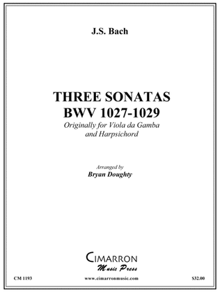 Three Sonatas BWV 1027, 1028, and 1029