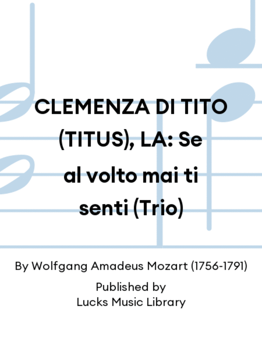 CLEMENZA DI TITO (TITUS), LA: Se al volto mai ti senti (Trio)