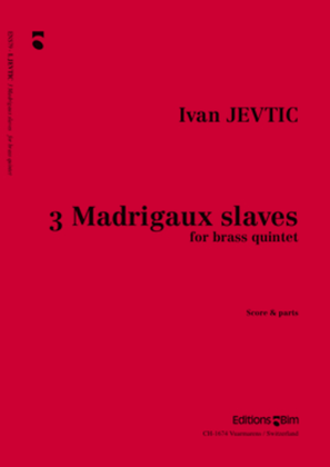 3 Madrigaux slaves