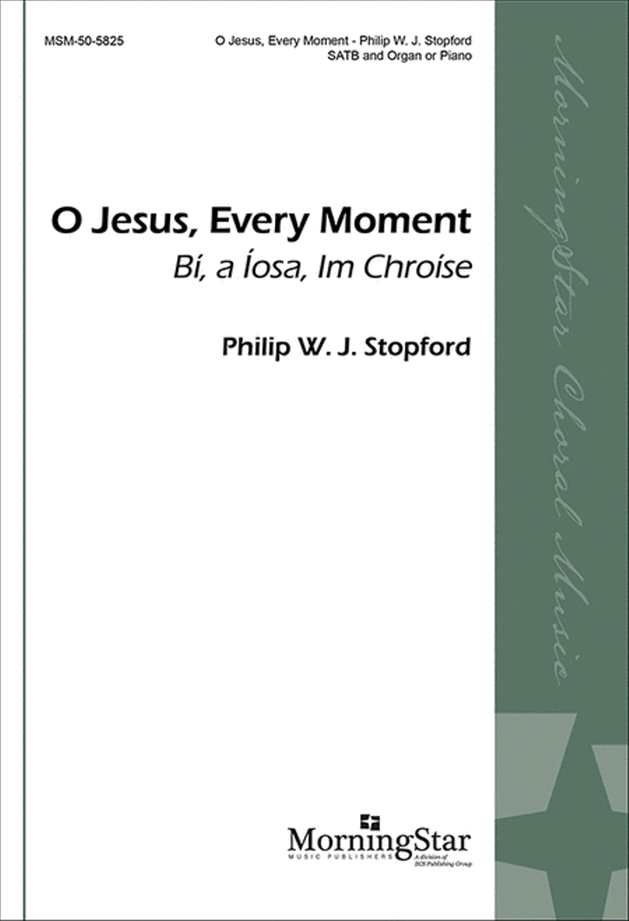 O Jesus, Every Moment (Bí, a Íosa, Im Chroíse) 4-Part scores gallery preview page 1