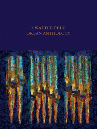 Book cover for Walter Pelz Organ Anthology
