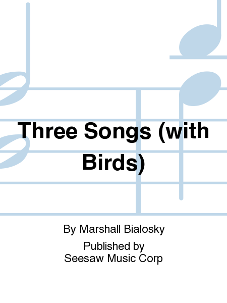 Three Songs (with Birds)
