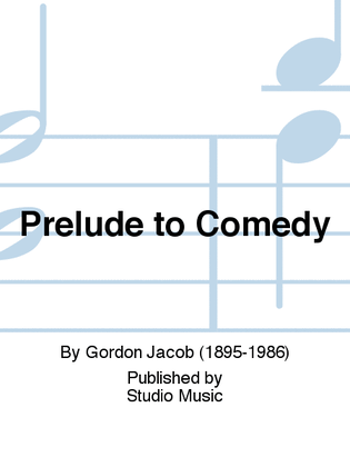 Book cover for Prelude to Comedy
