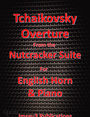 Tchaikovsky: Overture from Nutcracker Suite for English Horn & Piano