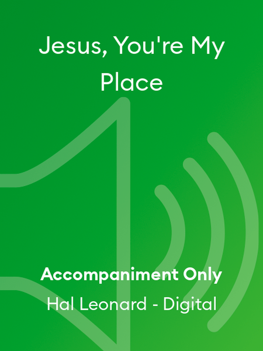 Jesus, You're My Place