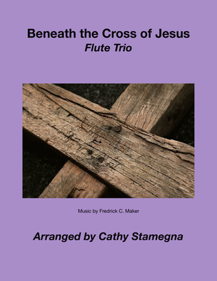 Book cover for Beneath the Cross of Jesus (Flute Trio)