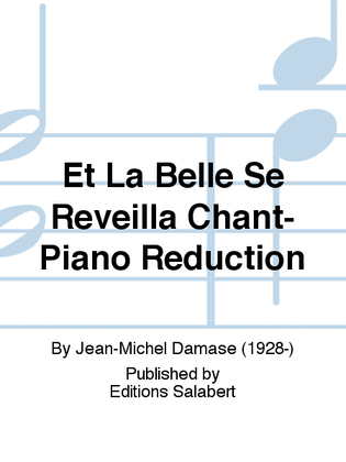 Et La Belle Se Reveilla Chant-Piano Reduction