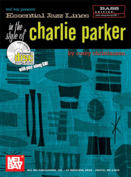 Essential Jazz Lines in the Style of Charlie Parker, Bass Edition