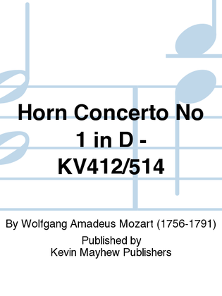 Horn Concerto No 1 in D - KV412/514