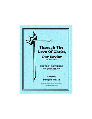 Book cover for Through The Love Of Christ, Our Saviour