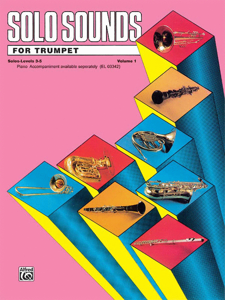 Solo Sounds for Trumpet - Volume I (Levels 3-5), Solo Book