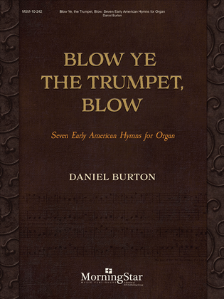 Book cover for Blow Ye the Trumpet, Blow: Seven Early American Hymns for Organ