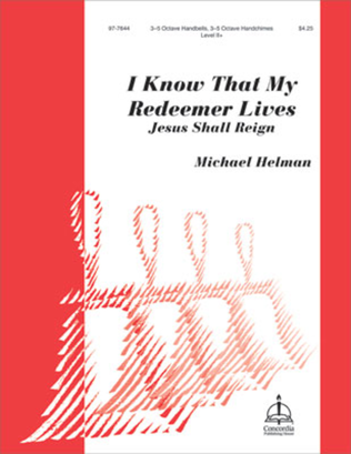 I Know That My Redeemer Lives (Helman) - 3-5 Octaves