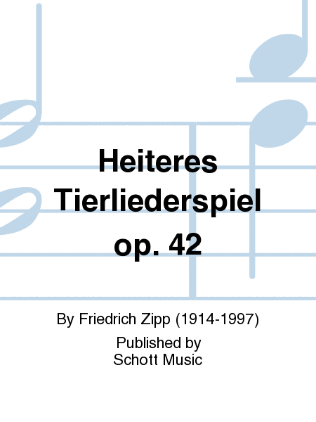 Heiteres Tierliederspiel op. 42