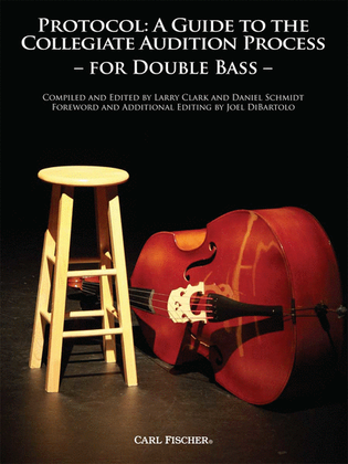 Protocol: A Guide to the Collegiate Audition Process for Double Bass