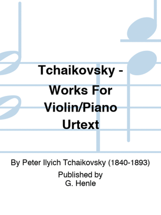 Book cover for Tchaikovsky - Works For Violin/Piano Urtext
