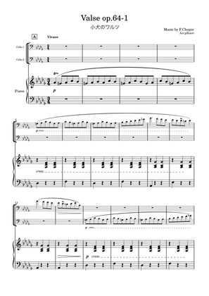 "Valse op.64-1" (Desdur) piano trio / Cello duet (1st edition)