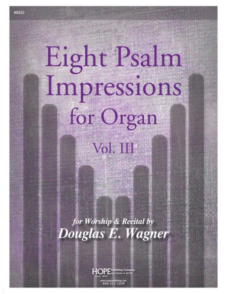 Eight Psalm Impressions For Organ, Vol. III