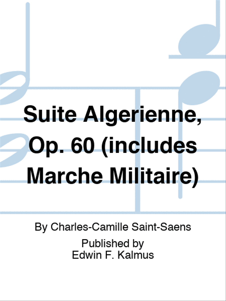 Suite Algerienne, Op. 60 (includes Marche Militaire) Set of Parts scores gallery preview page 1