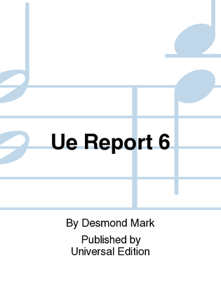 Ue Report 6