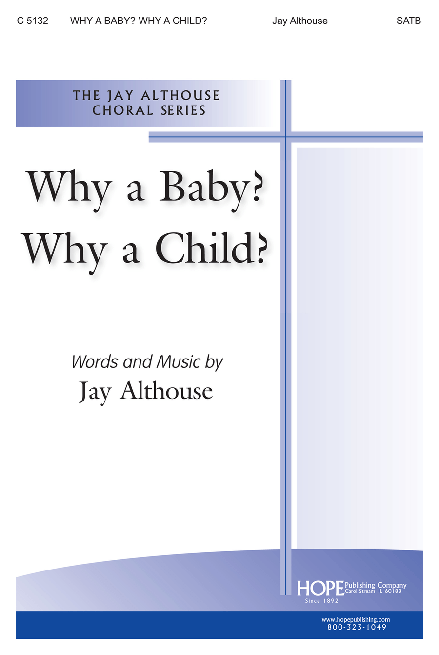 Why a Baby? Why a Child?