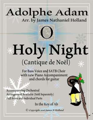 O Holy Night (Cantique de Noel) Adolphe Adam for Low Bass and SATB Choir (Key of Ab)