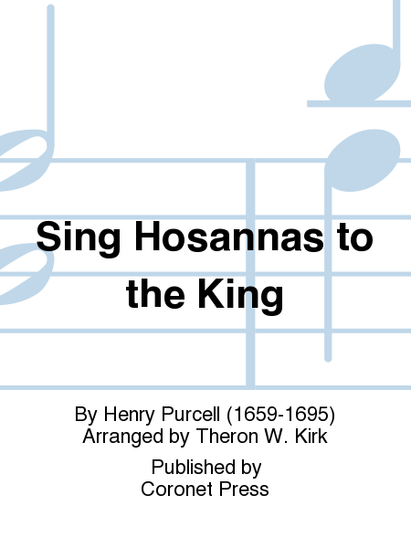 Sing Hosannas to the King