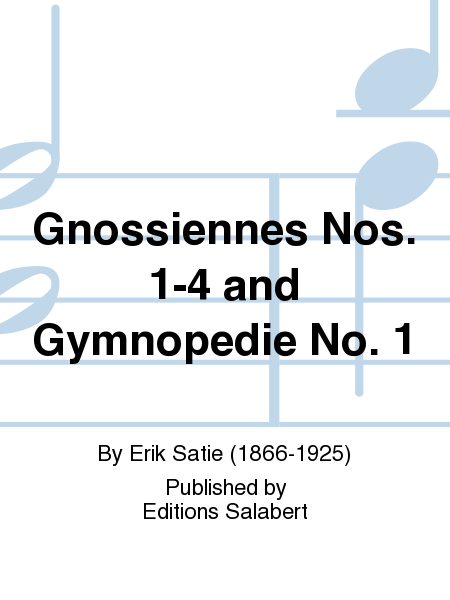 Gnossiennes Nos. 1-4 and Gymnopedie No. 1