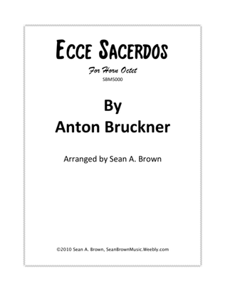 Ecce Sacerdos, Arr. for 8 Horns