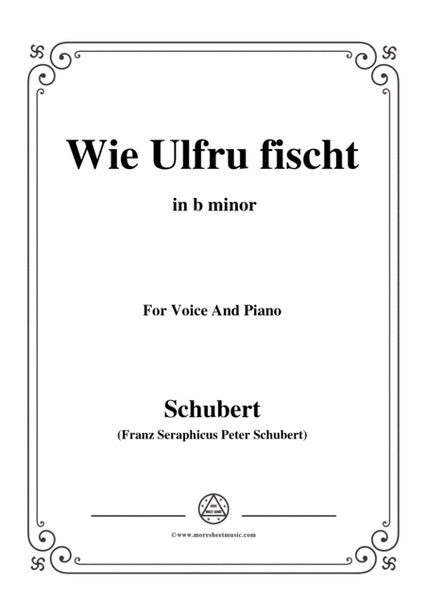 Schubert-Wie Ulfru fischt,in b minor,Op.21,No.3,for Voice and Piano image number null