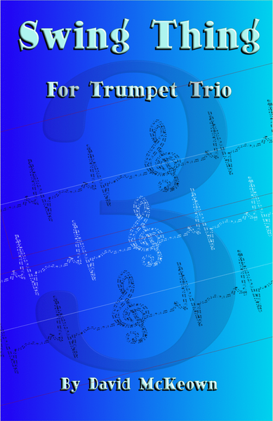 Swing Thing, a jazz piece for Trumpet Trio