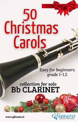 50 Christmas Carols for solo Bb Clarinet