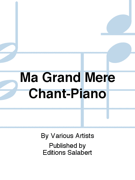 Ma Grand Mere Chant-Piano