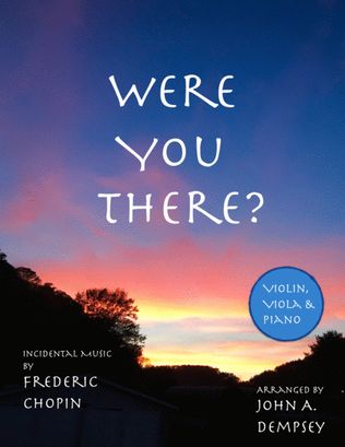 Book cover for Were You There (Trio for Violin, Viola and Piano)