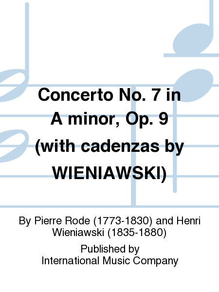 Concerto No. 7 in A minor, Op. 9 (with cadenzas by WIENIAWSKI)