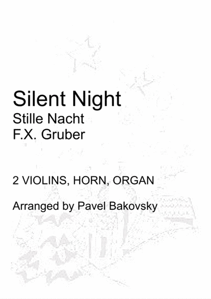 F.X. Gruber: Stille Nacht/Silent Night for 2 violins, horn, and piano/organ image number null