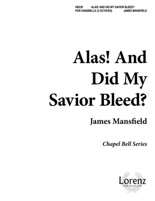 Alas, and Did My Savior Bleed