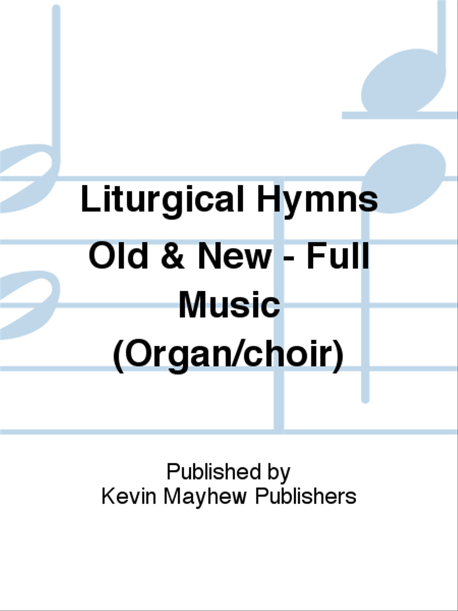 Liturgical Hymns Old & New - Full Music (Organ/choir) Choir scores gallery preview page 1
