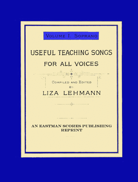 Useful teaching songs for all voices Vol. 1, Soprano