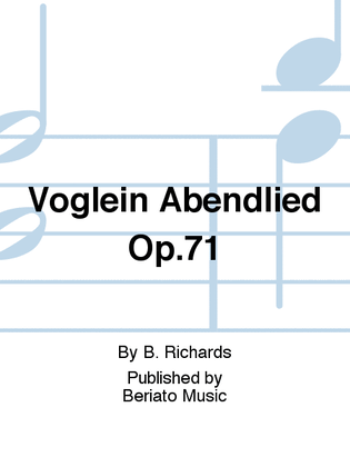 Voglein Abendlied Op.71