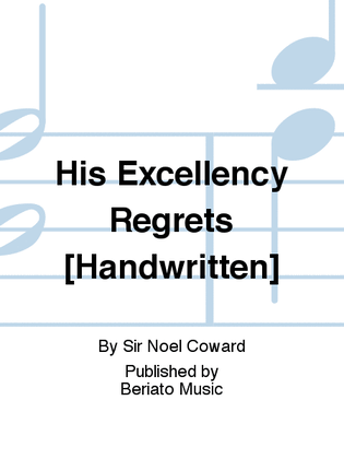 His Excellency Regrets [Handwritten]