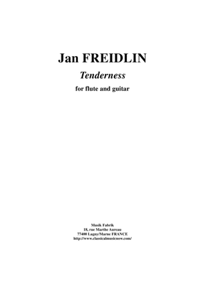 Jan Freidlin: Tenderness for flute and guitar