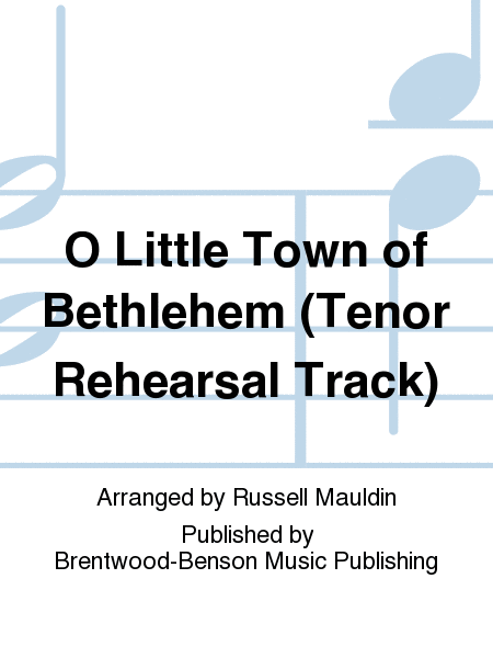 O Little Town of Bethlehem (Tenor Rehearsal Track)