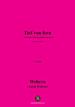 Webern-Tief von fern,in A Major