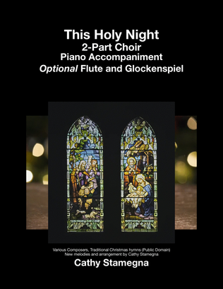 This Holy Night (2-Part Choir), Piano Accompaniment, Optional Flute and Glockenspiel