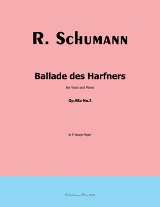 Ballade des Harfners, by Schumann, Op.98a No.2, in F sharp Major