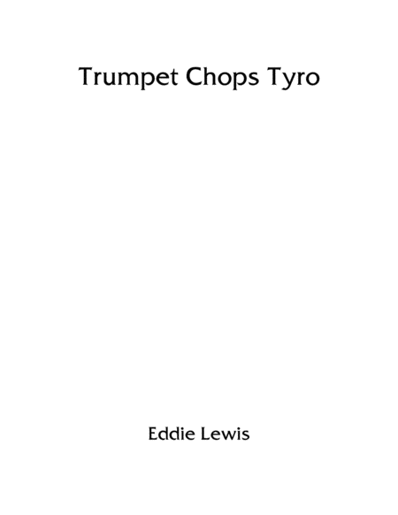Trumpet Chops Tyro by Eddie Lewis
