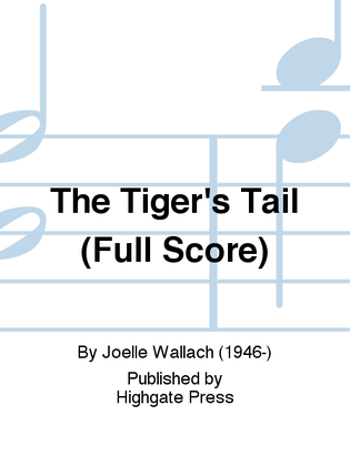 The Tiger's Tail (Additional Full Score)