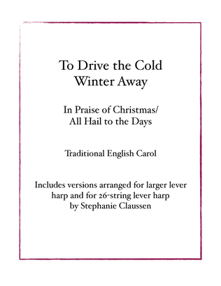 Book cover for To Drive the Cold Winter Away (In Praise of Christmas)