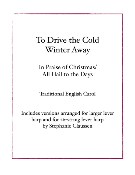 To Drive the Cold Winter Away (In Praise of Christmas)